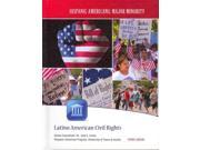 Latino American Civil Rights Hispanic Americans Major Minority