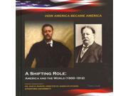 A Shifting Role How America Became America