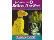 Artistic License Ripley s Believe It or Not! Disbelief and Shock Reprint