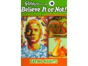 Eating Habits Ripley s Believe It or Not! Disbelief and Shock! Reprint