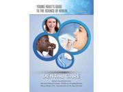 Dental Care Young Adult s Guide to the Science of Health