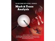 Mark Trace Analysis Solving Crimes With Science Forensics