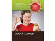 Healthy Fast Foods Understanding Nutrition a Gateway to Physical and Mental Health