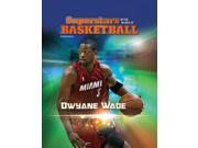 Dwyane Wade Superstars in the World of Basketball
