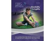 Flexibility Agility An Integrated Life of Fitness