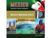 Mexico’s Northern States Mexico Leading the Southern Hemisphere