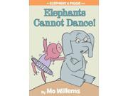Elephants Cannot Dance! Elephant and Piggie