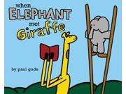 When Elephant Met Giraffe Giraffe and Elephant