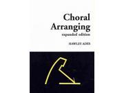 Choral Arranging Expanded