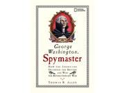 George Washington Spymaster Reprint
