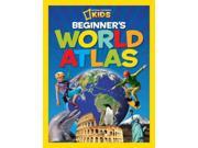 National Geographic Kids Beginner s World Atlas Revised