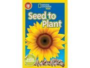 Seed to Plant National Geographic Readers