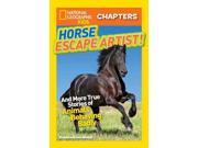 Horse Escape Artist! National Geographic Kids Chapters