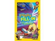 My Time Travel Adventure National Geographic Kids Funny Fill in