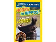 Hoops to Hippos! National Geographic Kids Chapters