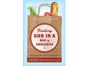 Finding God in a Bag of Groceries