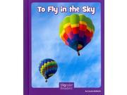 To Fly in the Sky Wonder Readers