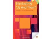 Eliminating Us and Them