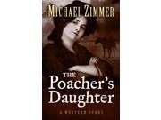 The Poacher s Daughter Five Star Western Series
