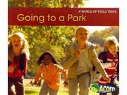Going to a Park Acorn A World of Field Trips
