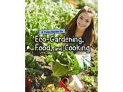 A Teen Guide to Eco Gardening Food and Cooking Eco Guides