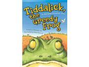Tiddalick the Greedy Frog Read! Explore! Imagine! Fiction Readers Level 3.5