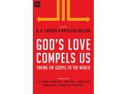 God s Love Compels Us The Gospel Coalition