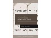 An Introduction to Biblical Ethics B H Studies in Biblical Ethics