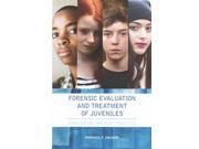 Forensic Evaluation and Treatment of Juveniles 1