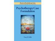 Psychotherapy Case Formulation Theories of Psychotherapy 1