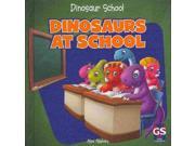 Dinosaurs at School Dinosaur School