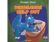 Dinosaurs Help Out Dinosaur School
