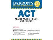 Barron s ACT Math and Science Barron s Act Math Science Workbook 2 Workbook