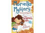 Mariella Mystery Investigates the Spaghetti Yeti Mariella Mysteries
