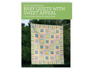 Baby Quilts With Sweet Appeal Quilt Essentials