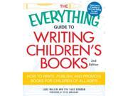 The Everything Guide to Writing Children s Books Everything Series 2