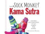 Sock Monkey Kama Sutra Tantric Sex Positions for Your naughty little monkey