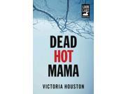Dead Hot Mama Loon Lake Mystery Reprint