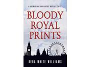 Bloody Royal Prints Coleman and Dinah Greene Mystery
