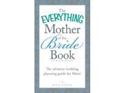 The Everything Mother of the Bride Book Everything Series 4