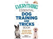 The Everything Essential Dog Training and Tricks Book Everything Pets
