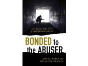 Bonded to the Abuser