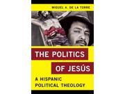 The Politics of Jesús Religion in the Modern World