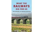 What the Railways Did for Us