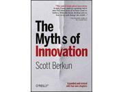 The Myths of Innovation
