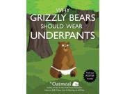 Why Grizzly Bears Should Wear Underpants PAP PSTR