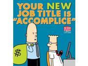 Your New Job Title Is Accomplice Dilbert Collections