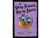 Skip School Fly to Space Pearls Before Swine