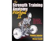 The Strength Training Anatomy Workout II The Strength Training Anatomy Workout