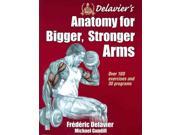 Delavier s Anatomy for Bigger Stronger Arms